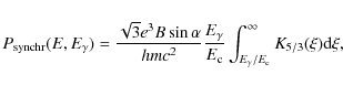 \begin{displaymath}%
P_{{\rm synchr}}(E,E_{\gamma})=\frac{\sqrt{3}e^3B \sin \alp...
... \int_{E_{\gamma}/E_{\rm c}}^{\infty}{K_{5/3}(\xi){\rm d}\xi},
\end{displaymath}