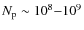$N_{\rm p} \sim 10^8{-}10^9$