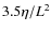 $3.5\eta/L^2$