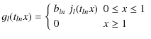 $\displaystyle g_l(t_{ln}x) = \left\{ \begin{array}{ll} b_{ln}~j_l(t_{ln}x) & 0\le x\le 1
\\ [0.5mm] 0 & x\ge 1
\end{array} \right.$