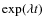 $\exp(\lambda t)$