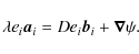 \begin{displaymath}\lambda e_i\vec{a}_i = De_i\vec{b}_i +\vec{\nabla}\psi.
\end{displaymath}