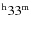 $\rm ^{h}33^{m}$