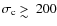 $\sigma_{\rm c} ~\rlap{$>$ }{\lower 1.0ex\hbox{$\sim$ }}~200$