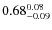 $\rm0.68^{0.08}_{-0.09}$