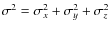 $\sigma^2 = \sigma_x^2 + \sigma_y^2 + \sigma_z^2$