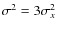 $\sigma^2 = 3 \sigma_x^2$