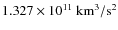 $1.327\times10^{11}~{\rm km^3/s^2}$