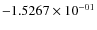 $-1.5267\times 10^{-01}$