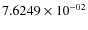 $ 7.6249\times 10^{-02}$