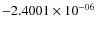 $-2.4001\times 10^{-06}$