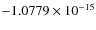 $-1.0779\times 10^{-15}$