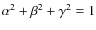 $\alpha^2+\beta^2+\gamma^2=1$
