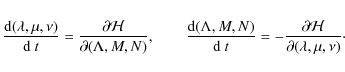 \begin{eqnarray*}\frac{{\rm d}(\lambda,\mu,\nu)}{{\rm d}~t}=\frac{\partial\mathc...
...}~t}=-\frac{\partial\mathcal{H}}{\partial(\lambda,\mu,\nu)}\cdot
\end{eqnarray*}