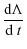 $\displaystyle \frac{{\rm d}\Lambda}{{\rm d}~t}$