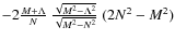 $-2\frac{M+\Lambda}{N}~\frac{\sqrt{M^2-\Lambda ^2}}{\sqrt{M^2-N^2}}~(2N^2-M^2)$