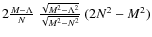 $2\frac{M-\Lambda}{N}~\frac{\sqrt{M^2-\Lambda ^2}}{\sqrt{M^2-N^2}}~(2N^2-M^2)$