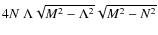 $4 N~\Lambda \sqrt{M^2-\Lambda ^2}\sqrt{M^2-N^2}$
