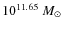 $10^{11.65}~M_{\odot}$