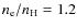 $n_{\rm e}/n_{\rm H} = 1.2$
