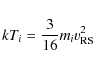 \begin{displaymath}kT_i = \frac{3}{16}m_i v_{\rm RS}^2
\end{displaymath}