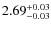 $2.69^{+0.03}_{\rm -0.03}$