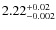 $2.22_{\rm -0.002}^{+0.02}$