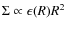 $\Sigma \propto \epsilon(R) R^2$