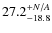 $27.2^{+N/A}_{\rm -18.8}$