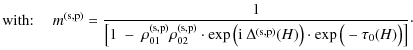$\displaystyle \textrm{with: }\quad m^{\rm (s,p)} = \frac{1}{\left[ 1\ -\ \rho_{...