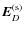 $\vec{E}^{\rm (s)}_{D}$