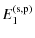 $\displaystyle E_{1}^{\rm (s,p)}$
