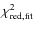 $\chi^2_{\rm red, fit}$