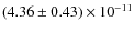 $(4.36\pm0.43)\times 10^{-11}$