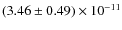 $(3.46\pm0.49)\times 10^{-11}$