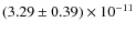 $(3.29\pm0.39)\times 10^{-11}$