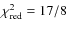 $\chi^2_{\rm red}=17/8$