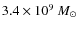 $3.4\times 10^9~M_\odot$