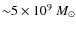 ${\sim}5\times 10^{9} ~M_\odot$