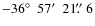 $-36\hbox{$^\circ$ }~57\hbox{$^\prime$ }~21\hbox{$.\!\!^{\prime\prime}$ }6$