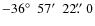 $-36\hbox{$^\circ$ }~57\hbox{$^\prime$ }~22\hbox{$.\!\!^{\prime\prime}$ }0$