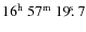 $\rm 16^h~57^m~19\hbox{$.\!\!^{\rm s}$ }7$