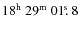 $\rm 18^h~29^m~01\hbox{$.\!\!^{\rm s}$ }8$
