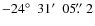 $-24\hbox{$^\circ$ }~31\hbox{$^\prime$ }~05\hbox{$.\!\!^{\prime\prime}$ }2$