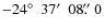 $-24\hbox{$^\circ$ }~37\hbox{$^\prime$ }~08\hbox{$.\!\!^{\prime\prime}$ }0$