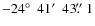 $-24\hbox{$^\circ$ }~41\hbox{$^\prime$ }~43\hbox{$.\!\!^{\prime\prime}$ }1$