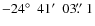 $-24\hbox{$^\circ$ }~41\hbox{$^\prime$ }~03\hbox{$.\!\!^{\prime\prime}$ }1$