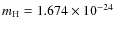$m_{\rm H}=1.674\times 10^{-24}$