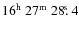 $\rm 16^h~27^m~28\hbox{$.\!\!^{\rm s}$ }4$