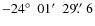 $-24\hbox{$^\circ$ }~01\hbox{$^\prime$ }~29\hbox{$.\!\!^{\prime\prime}$ }6$